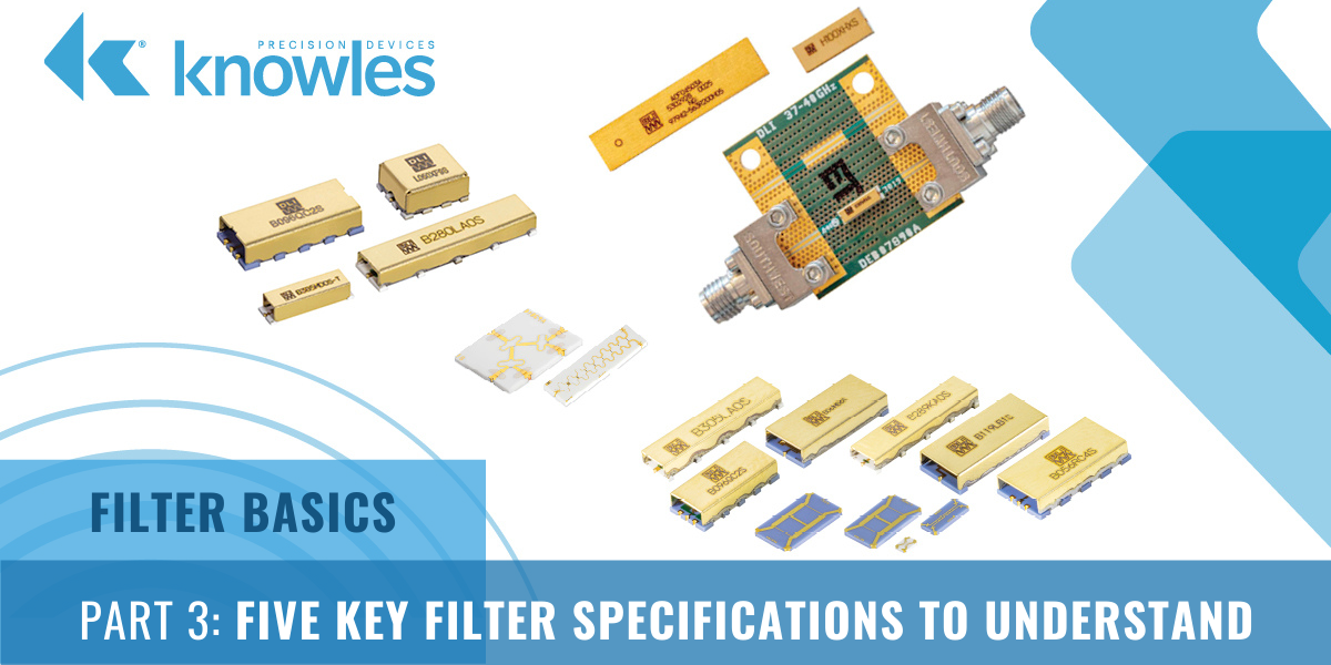 Filter Basics Part 3: Five Key Filter Specifications to Understand