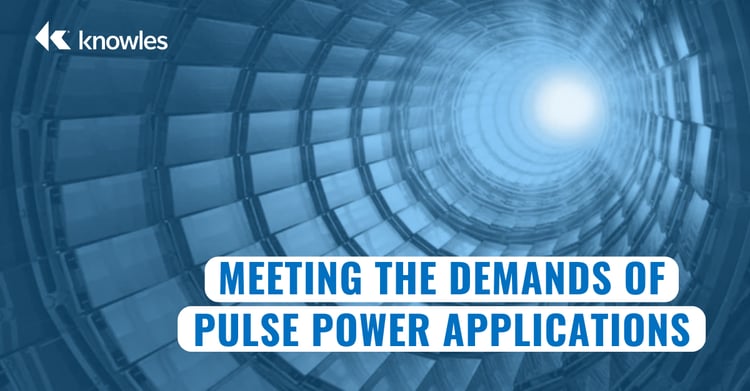 Meeting the Demands of Pulse Power Applications-1