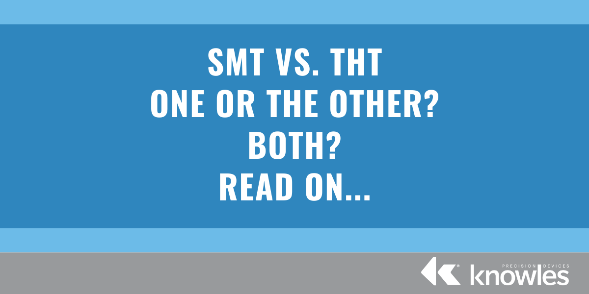 SMT vs. THT