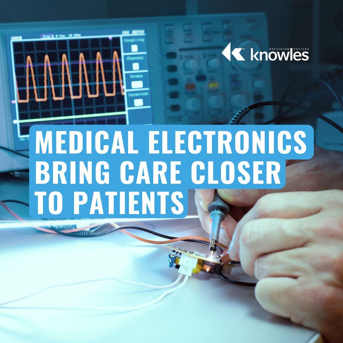 Medical Electronics Bring Care Closer to Patients