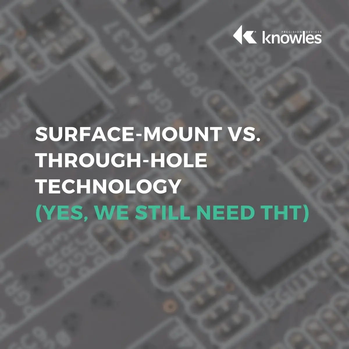 Surface-Mount vs. Through-Hole Technology