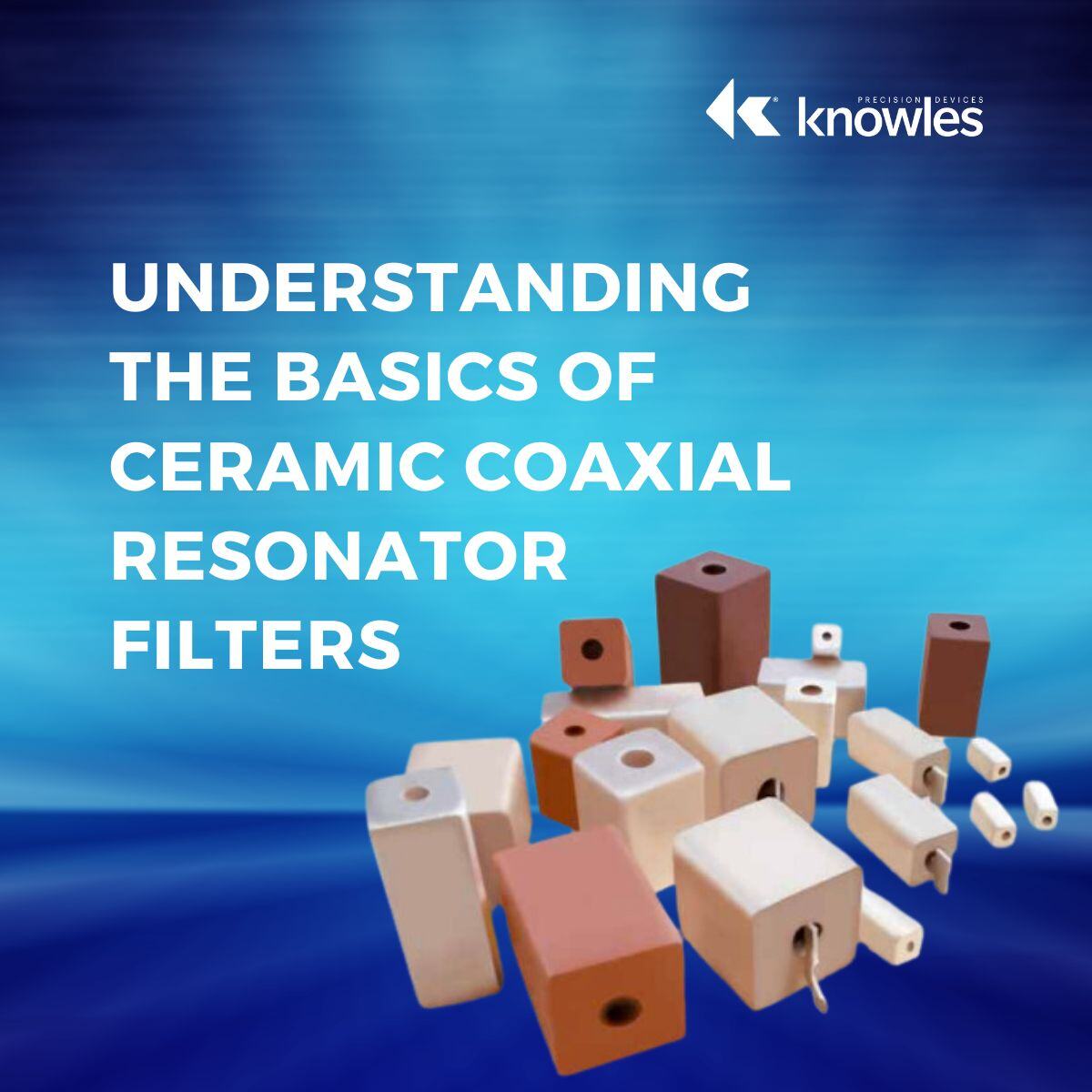 Understanding The Basics of Ceramic Coaxial Resonator Filters