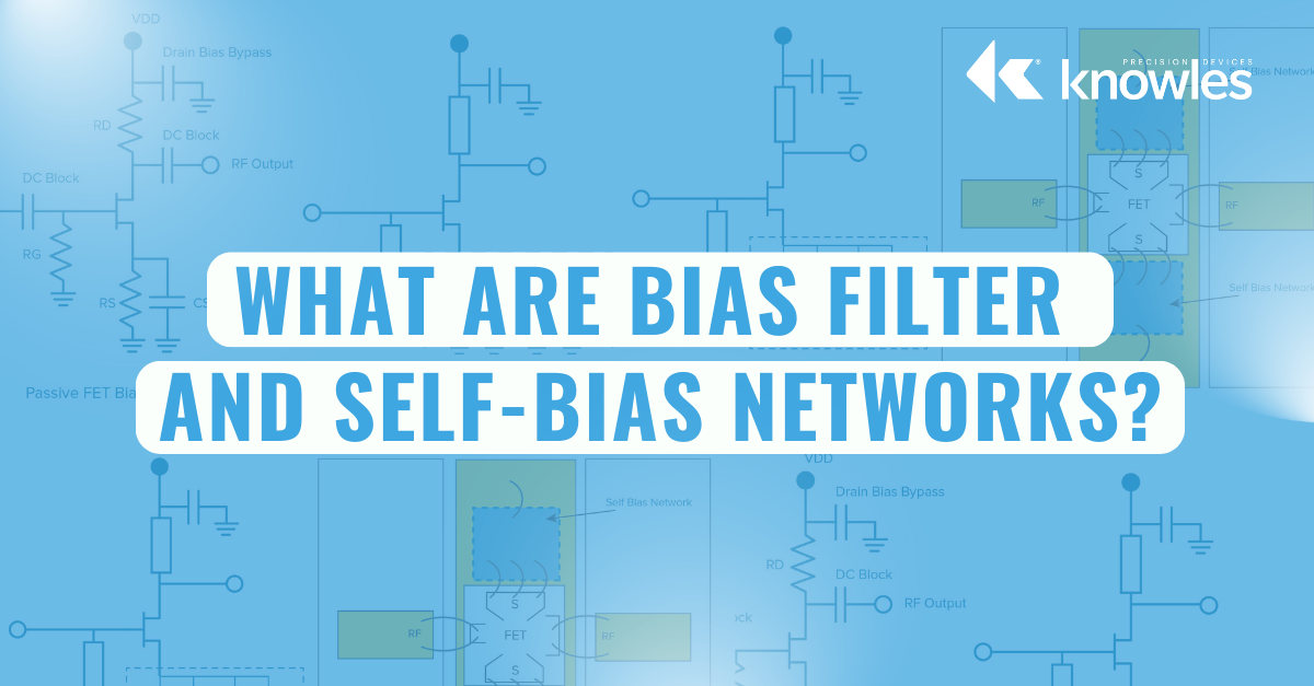 What Are Bias Filter and Self-Bias Networks?